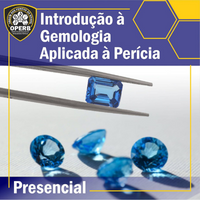 20 e 21 de Abril - Curso de Gemologia na Área Forense (Presencial - Em São Paulo)