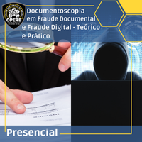 15, 16 e 17 de Novembro -  Documentoscopia em Fraude Documental e Digital - (Presencial em São Paulo)