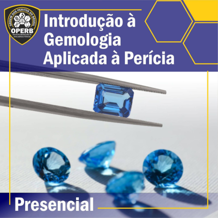 19 e 20 de Abril  - Curso de Gemologia na Área Forense (Presencial - Em São Paulo)