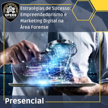 12 de Abril - Estratégias de Sucesso: Empreendedorismo e Marketing Digital na Área Forense - (Presencial em São Paulo)